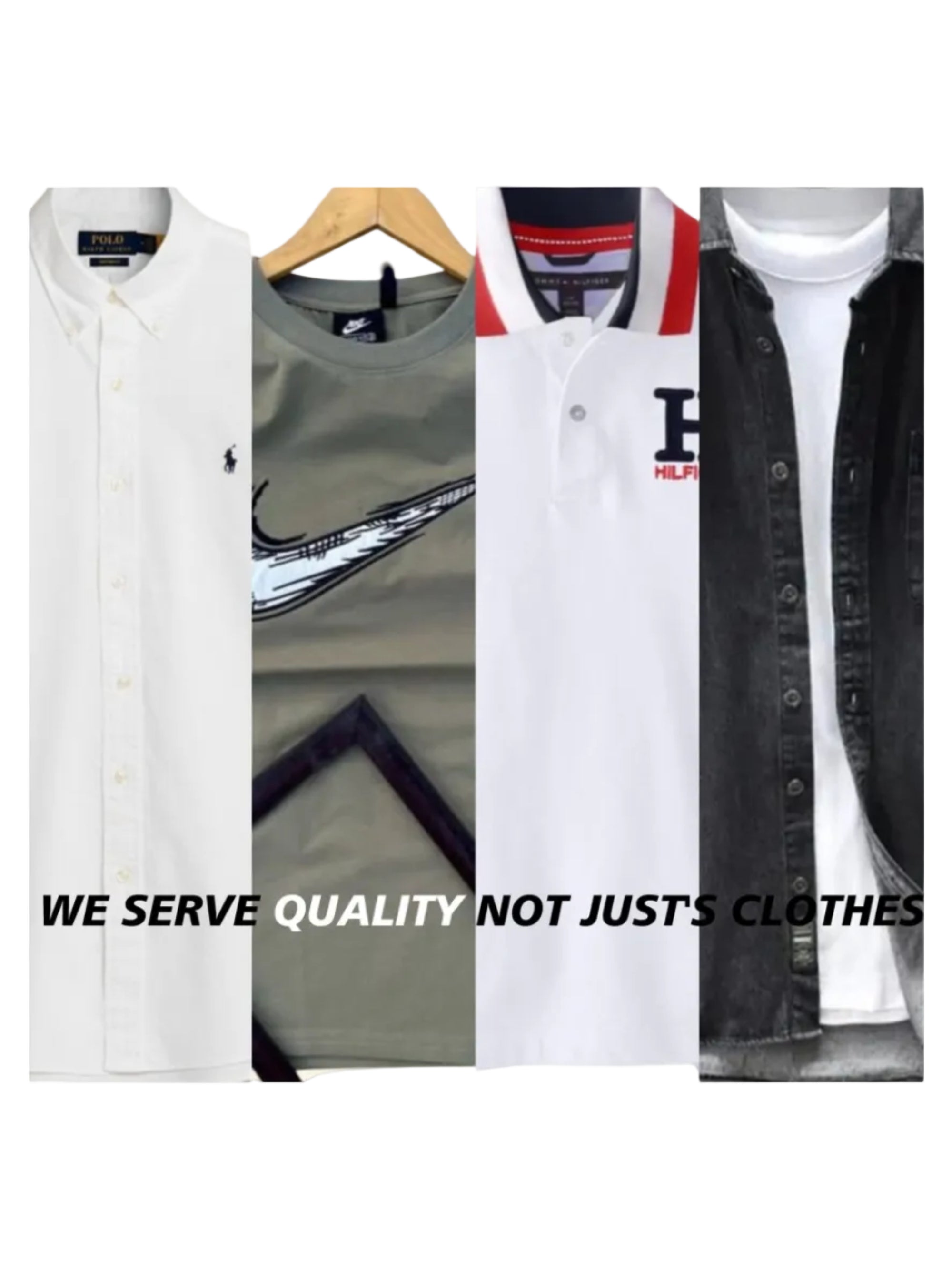 Collage of various shirts with brand logos, featuring text 'WE SERVE QUALITY NOT JUST'S CLOTHES'.
